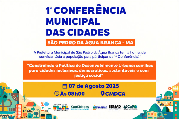 Prefeitura Municipal Realizará a 1ª Conferência Municipal das Cidades no dia 07 de agosto